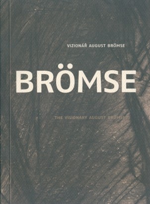 Vizionář August Brömse / The Visionary August Brömse