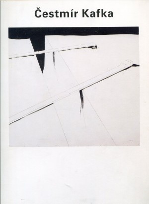 Čestmír Kafka – obrazy, kresby, koláže, asambláže 1943 – 1998