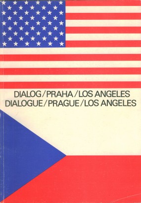 Dialog Praha – Los Angeles / Dialogue Prague – Los Angeles