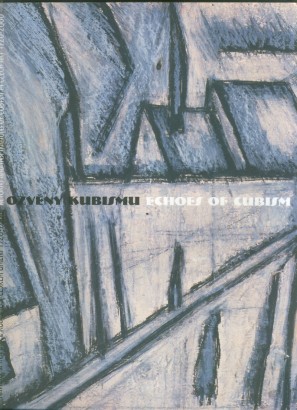 Ozvěny kubismu / Echoes of Cubism