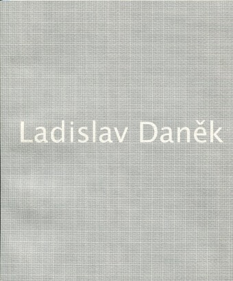 Ladislav Daněk – kresby / Drawings 1979-2006