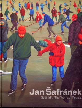 Jan Šafránek – Svět lidí / The World of People