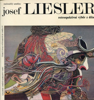 Zasloužilý umělec Josef Liesler – retrospektivní výběr z díla
