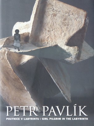 Petr Pavlík – Poutnice v labyrintu / Girl Pilgrim in the Labyrinth