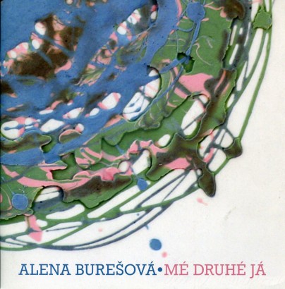 Alena Burešová – Mé druhé já