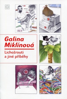 Galina Miklínová – Lichožrouti a jiné příběhy