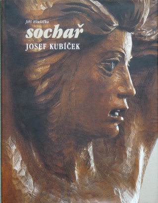 Sochař Josef Kubíček