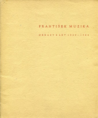 František Muzika – obrazy z let 1920 – 1964