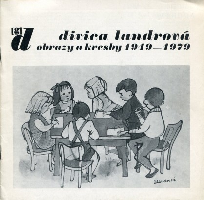 Divica Landrová – obrazy a kresby 1949 – 1979