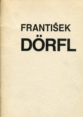 František Dörfl – výběr z tvorby