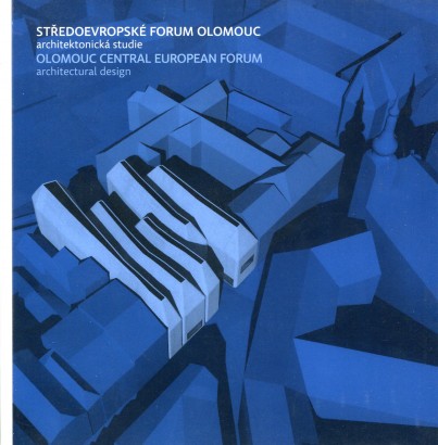 Středoevropské forum Olomouc – architektonická studie / Olomouc Central European Forum – architectural desing