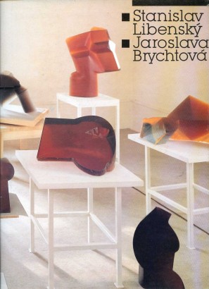 Stanislav Libenský / Jaroslava Brychtová – tvorba z let 1945 – 1989