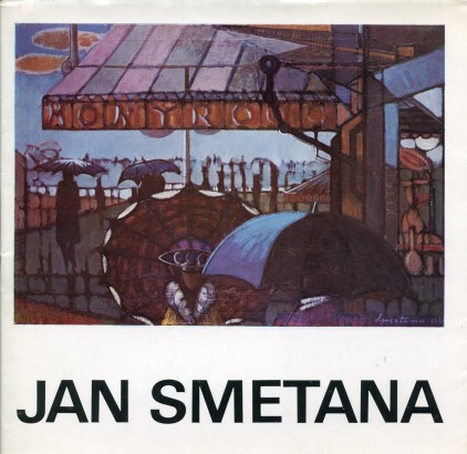 Jan Smetana – výběr z díla 1941 – 1981