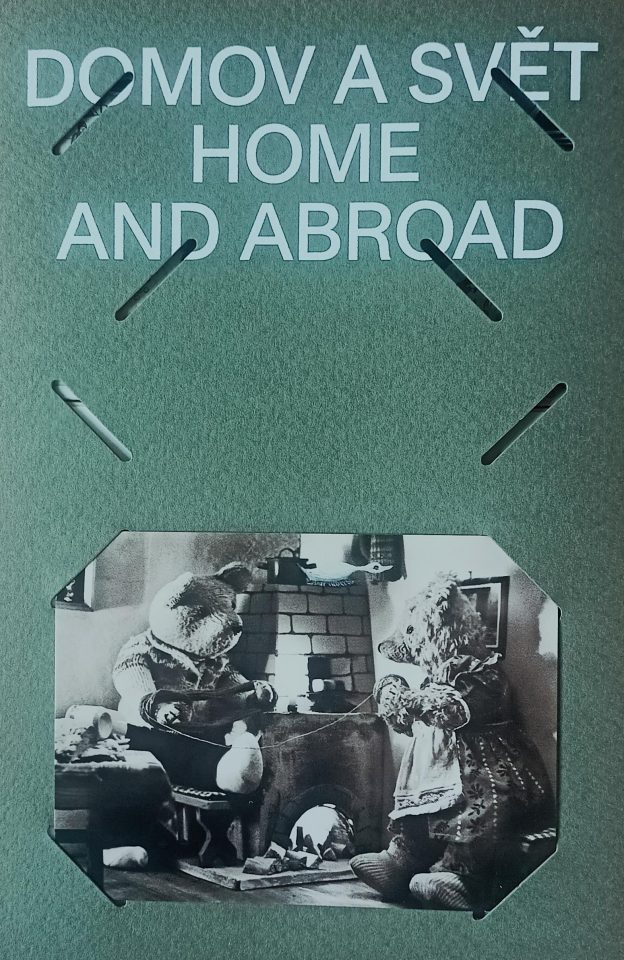 Domov a svět / Home and Abroad