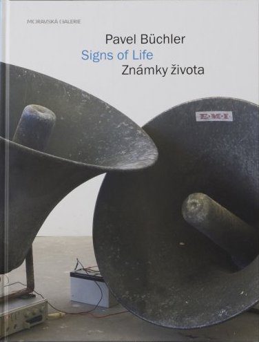 Pavel Büchler – Signs of Life / Známky života