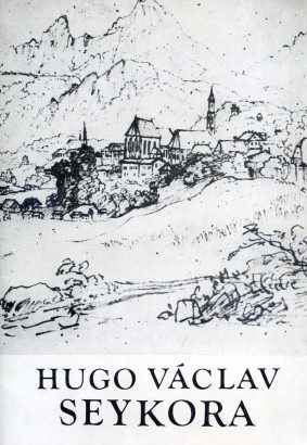 Hugo Václav Seykora 1793-1856 – Kresby malíře ze záliby