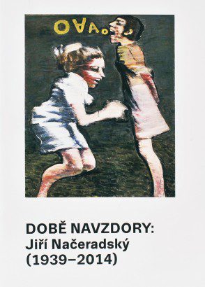 Době navzdory – Jiří Načeradský (1939–2014)