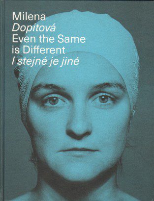 Milena Dopitová – Even the Same is Different / Stejné je jiné