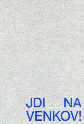 Jdi na venkov!