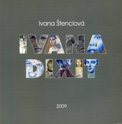 Ivana Štenclová – Ivana Dixit