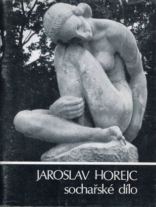 Jaroslav Horejc – Sochařské dílo