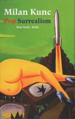 Milan Kunc – Pop Surrealism