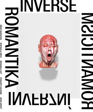 Inverzní romantika / Inverse Romanticism
