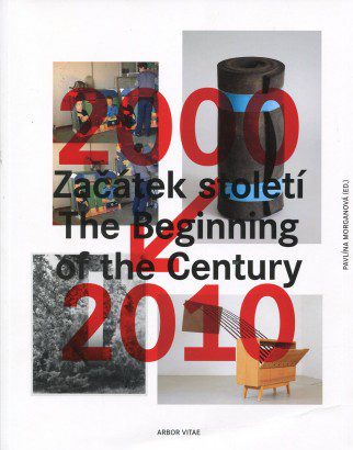 Začátek století / The Beginning of the Century 2000-2010