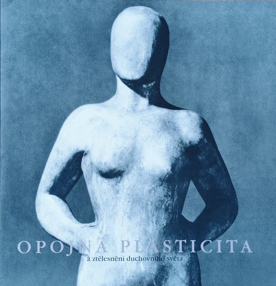 Opojná plasticita a&nbsp;ztělesnění duchovního světa