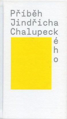 Příběh Jindřicha Chalupeckého