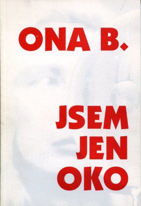 Ona B. – Jsem jen oko