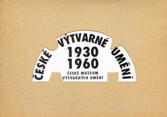 České výtvarné umění 1930-1960 / Czech Visual Art 1930-1960