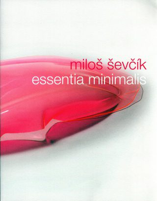 Miloš Ševčík – Essentia minimalis