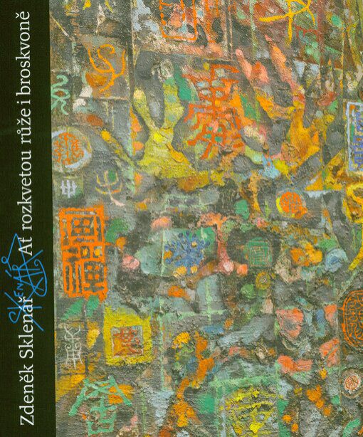 Zdeněk Sklenář – Ať rozkvetou růže i&nbsp;broskvoně