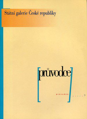 Státní galerie České republiky – Průvodce