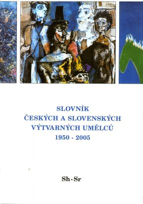 Slovník českých a&nbsp;slovenských výtvarných umělců 1950-2004 / Sh-Sr