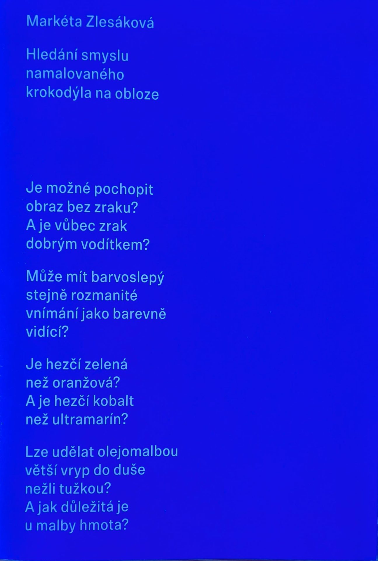 Markéta Zlesáková – Hledání smyslu namalovaného krokodýla na obloze