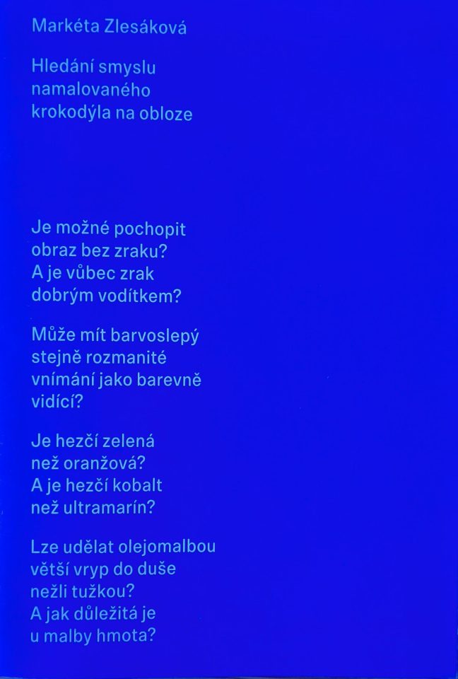 Markéta Zlesáková – Hledání smyslu namalovaného krokodýla na obloze