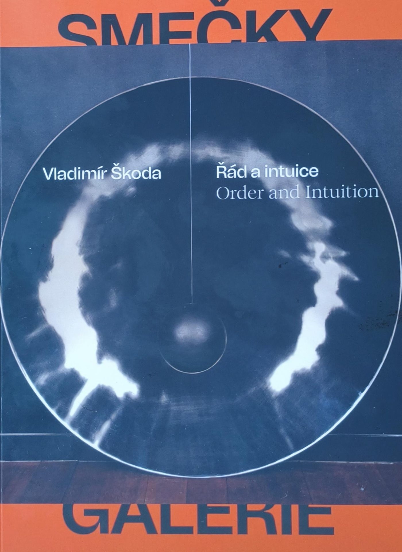 Vladimír Škoda – Řád a&nbsp;intuice / Order and Intuition