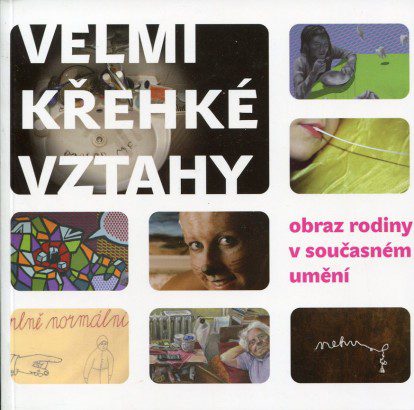 Velmi křehké vztahy