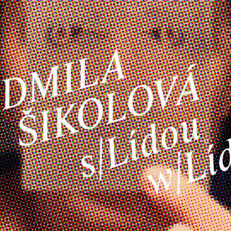 Ludmila Šikolová – with/Lída